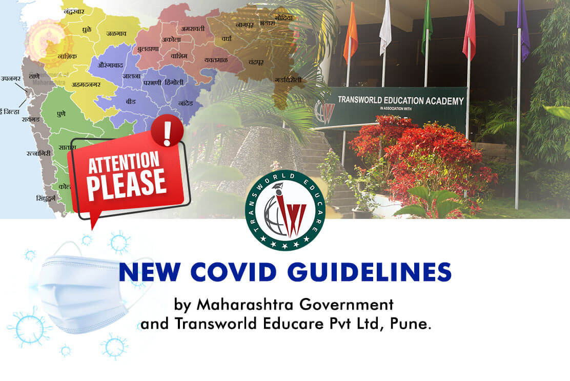 New Covid Guidelines by Maharashtra Government and Transworld Educare Pvt Ltd, Pune. 