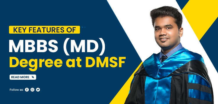Key features of MBBS (MD) degree at DMSF