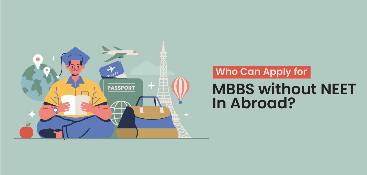 Who Can Apply for MBBS without NEET in Abroad?